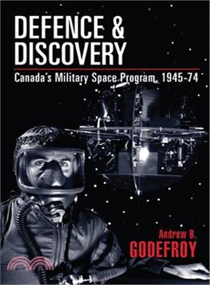 Defence and Discovery—Canada's Military Space Program, 1945-74