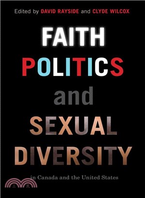 Faith, Politics, and Sexual Diversity in Canada and the United States