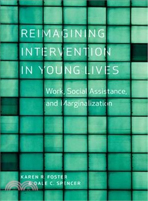 Reimagining Intervention in Young Lives—Work, Social Assistance, and Marginalization