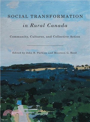 Social Transformation in Rural Canada—Community, Cultures, and Collective Action