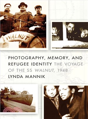 Photography, Memory, and Refugee Identity ― The Voyage of the Ss Walnut, 1948