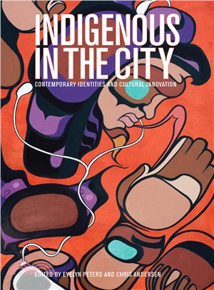 Indigenous in the City ― Contemporary Identities and Cultural Innovation