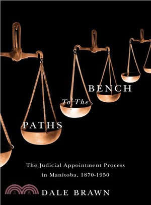 Paths to the Bench ― The Judicial Appointment Process in Manitoba, 1870-1950