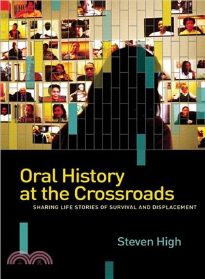 Oral History at the Crossroads ─ Sharing Life Stories of Survival and Displacement