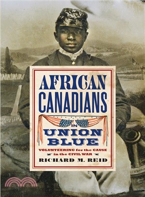 African Canadians in Union Blue ― Volunteering for the Cause in America's Civil War