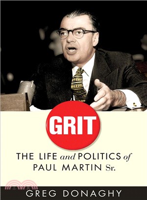 Grit ─ The Life and Politics of Paul Martin Sr.