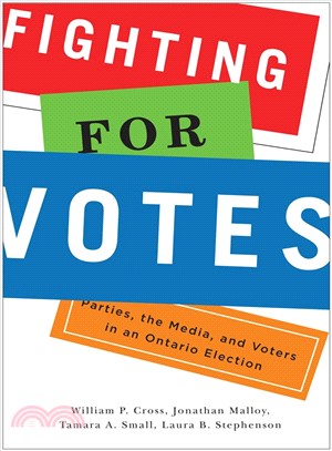 Fighting for Votes ― Parties, the Media, and Voters in an Ontario Election