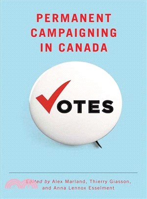 Permanent Campaigning in Canada