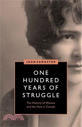 One Hundred Years of Struggle ― The History of Women and the Vote in Canada