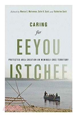 Caring for Eeyou Istchee：Protected Area Creation on Wemindji Cree Territory
