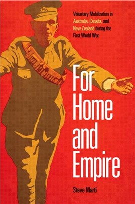 For Home and Empire：Voluntary Mobilization in Australia, Canada, and New Zealand during the First World War