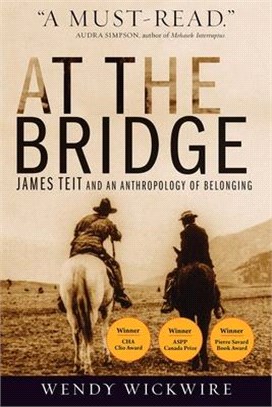 At the Bridge ― James Teit and an Anthropology of Belonging