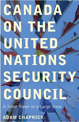 Canada on the United Nations Security Council：A Small Power on a Large Stage