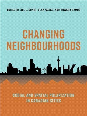 Changing Neighbourhoods：Social and Spatial Polarization in Canadian Cities