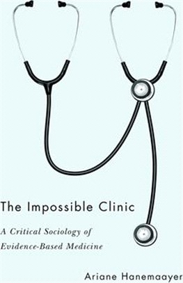 The Impossible Clinic ― A Critical Sociology of Evidence-Based Medicine