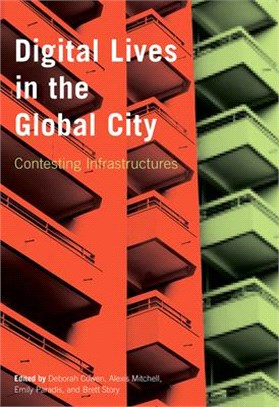 Digital Lives in the Global City ― Contesting Infrastructures