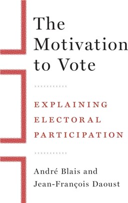 The Motivation to Vote：Explaining Electoral Participation