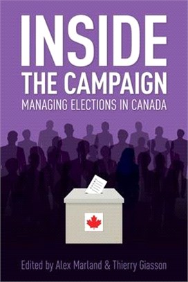 Inside the Campaign ― Managing Elections in Canada