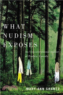 What Nudism Exposes: An Unconventional History of Postwar Canada