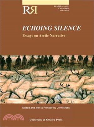 Echoing Silence ― Essays on Arctic Narrative