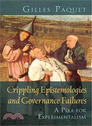 Crippling Epistemologies and Governance Failures: A Plea for Experimentalism