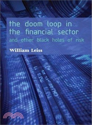 The Doom Loop in the Financial Sector: And Other Black Holes of Risk