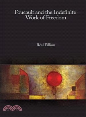 Foucault and the Indefinite Work of Freedom