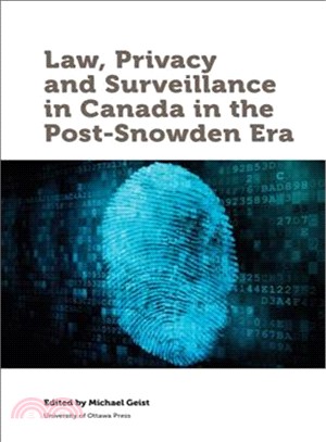 Law, Privacy and Surveillance in Canada in the Post-snowden Era