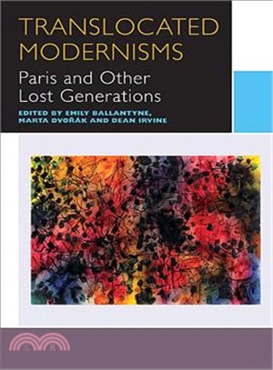 Translocated Modernisms ─ Paris and Other Lost Generations