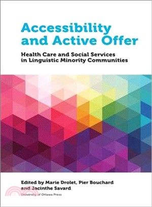 Accessibility and Active Offer ― Health Care and Social Services in Linguistic Minority Communities