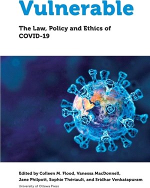 Vulnerable：The Law, Policy and Ethics of COVID-19