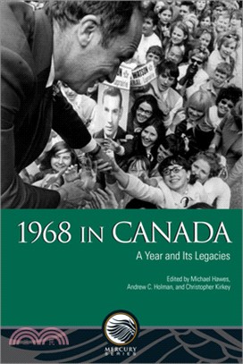 1968 in Canada: A Year and Its Legacies