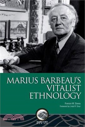 Marius Barbeau's Vitalist Ethnology