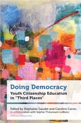 Doing Democracy：Youth Citizenship Education in "Third Places"