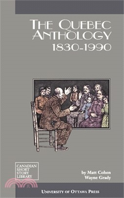 The Quebec Anthology: 1830-1990