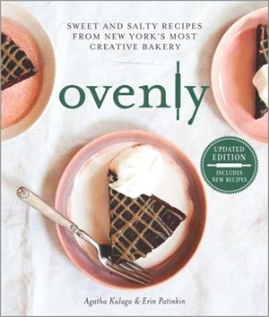 Ovenly ― Sweet and Salty Recipes from New York's Most Creative Bakery