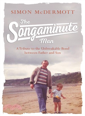 The Songaminute Man :A Tribute to the Unbreakable Bond Between Father and Son (Original) /