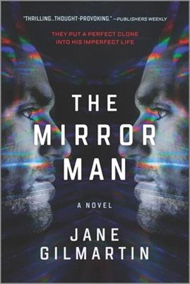 The Mirror Man: A Cloning Technothriller