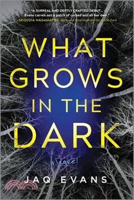 What Grows in the Dark