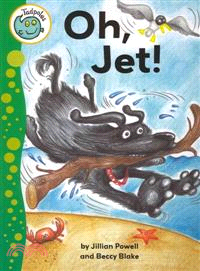 Oh, Jet!