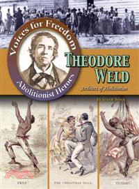 Theodore Weld ─ Architect of Abolitionism