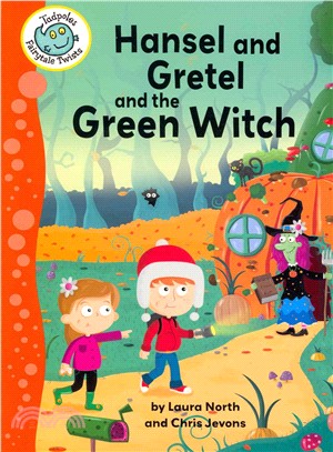 Hansel and Gretel and the Green Witch