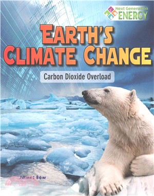 Earth's Climate Change ─ Carbon Dioxide Overload