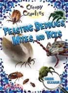 Feasting Bedbugs, Mites, and Ticks