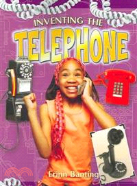 Inventing the Telephone