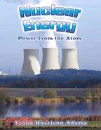 Nuclear Energy ─ Power from the Atom