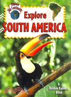 Explore South America /