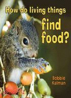 How Do Living Things Find Food?