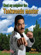 Meet My Neighbor, the Taekwondo Master