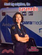 Meet My Neighbor, the Paramedic